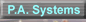 P.A. Systems